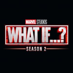 What If...? Saison 2